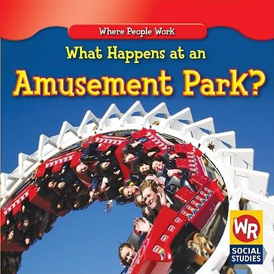 What Happens at an Amusement Park?