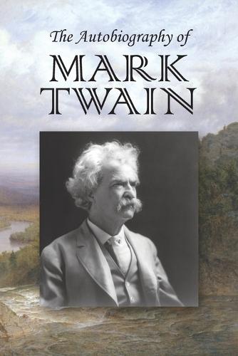 The Autobiography of Mark Twain