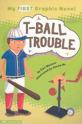 My First Graphic Novel T-Ball Trouble