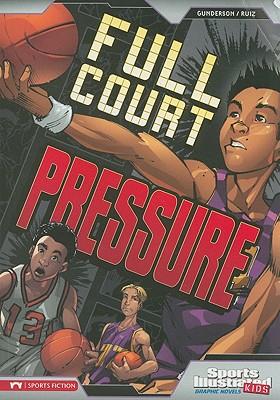 Sports Illustrated Kids Graphic Novels Full Court Pressure