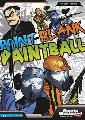 Sports Illustrated Kids Graphic Novels Point-Blank Paintball