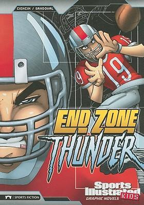 Sports Illustrated Kids Graphic Novels End Zone Thunder