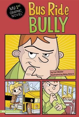 My First Graphic Novel Bus Ride Bully