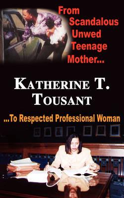 From Scandalous Unwed Teenage Mother To Respected Professional Woman