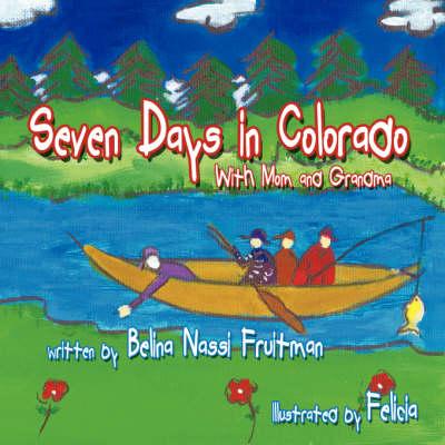Seven Days in Colorado: With Mom and Grandma