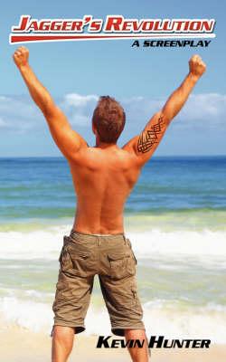 Jagger's Revolution: A Screenplay