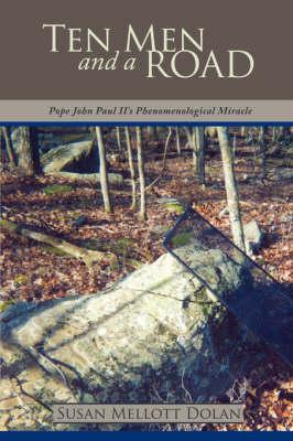 Ten Men and a Road: Pope John Paul II's Phenomenological Miracle