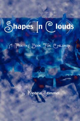 Shapes in Clouds: A Poetry Book for Children