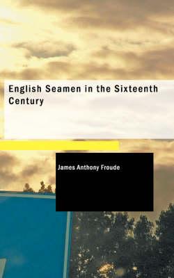 English Seamen in the Sixteenth Century