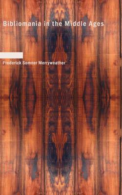 Bibliomania in the Middle Ages