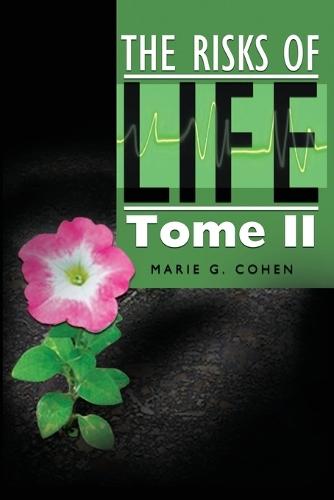 The Risks of Life: Tome II