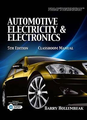 Automotive Electricity & Electronics Classroom Manual