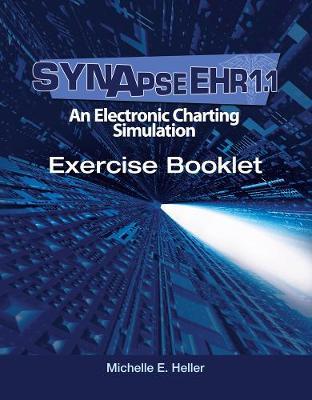Synapse EHR 1.1 An Electronic Charting Simulation Exercise