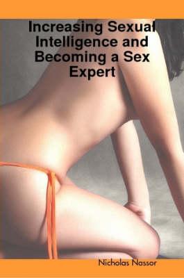 Increasing Sexual Intelligence and Becoming a Sex Expert