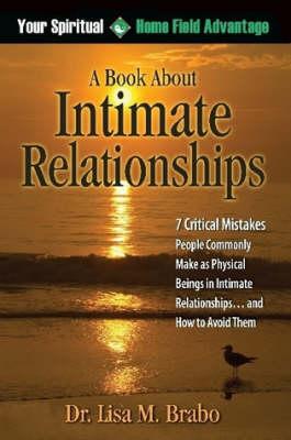 Your Spiritual Home Field Advantage: A Book About Intimate Relationships