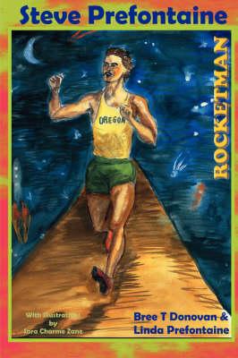 Steve Prefontaine: Rocketman