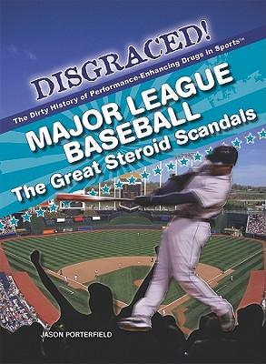 Major League Baseball: The Great Steroid Scandals