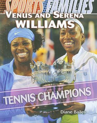 Venus and Serena Williams: Tennis Champions