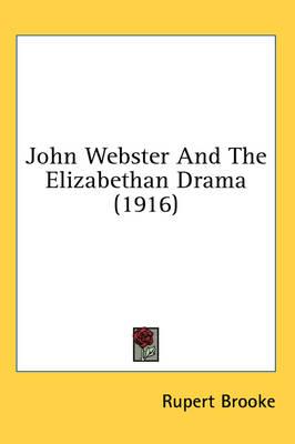 John Webster and the Elizabethan Drama (1916)