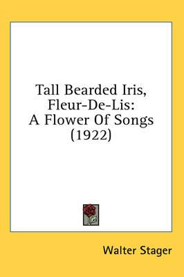 Tall Bearded Iris, Fleur-de-Lis: A Flower of Songs (1922)