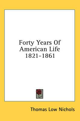 Forty Years of American Life 1821-1861