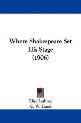 Where Shakespeare Set His Stage (1906)