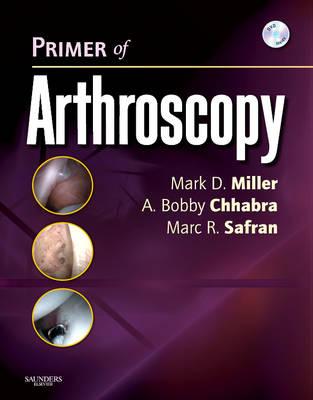 Primer of Arthroscopy: Text with DVD
