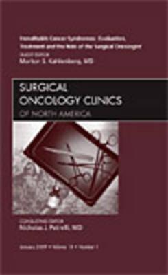 Heritable Cancer Syndromes: Evaluation, Treatment, and the Role of the Surgical Oncologist, an Issue of Surgical Oncology Clinics