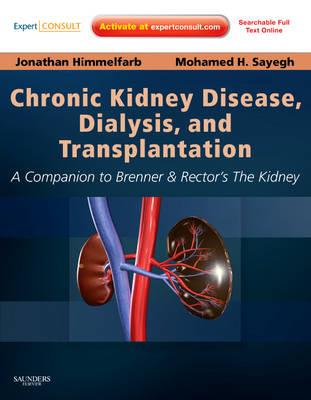 Chronic Kidney Disease, Dialysis, and Transplantation: A Companion to Brenner and Rector's The Kidney - Expert Consult: Online and Print