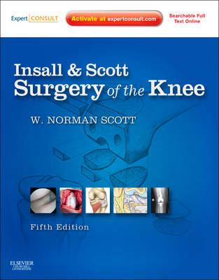 Insall & Scott Surgery of the Knee: Expert Consult - Online and Print