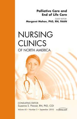 Palliative and End of Life Care, An Issue of Nursing Clinics