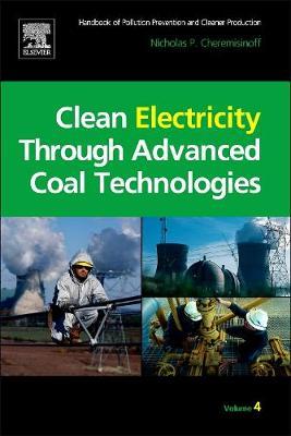 Clean Electricity Through Advanced Coal Technologies: Handbook of Pollution Prevention and Cleaner Production
