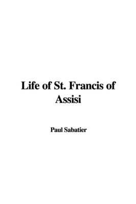 Life of St. Francis of Assisi