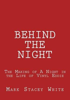 Behind the Night: The Making of A Night in the Life of Vinyl Eddie