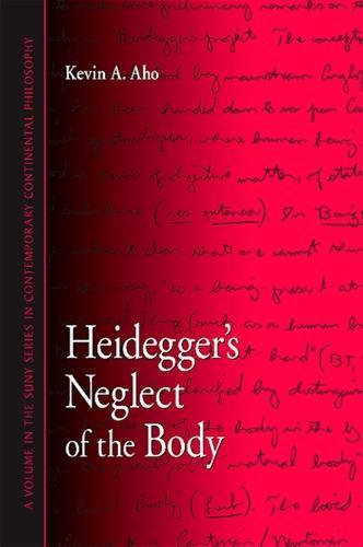 Heidegger's Neglect of the Body
