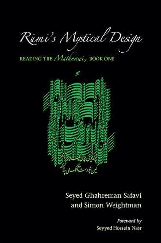 Rūmī's Mystical Design: Reading the Mathnawi, Book One