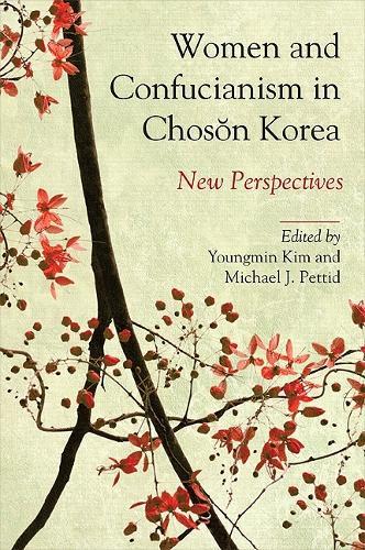 Women and Confucianism in Chosǒn Korea: New Perspectives
