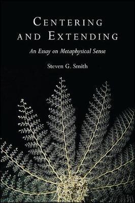 Centering and Extending: An Essay on Metaphysical Sense