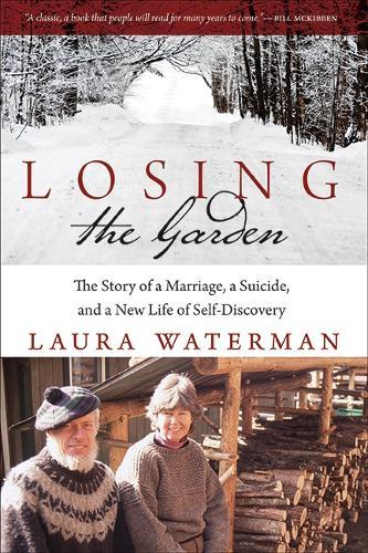 Losing the Garden: The Story of a Marriage, a Suicide, and a New Life of Self-Discovery