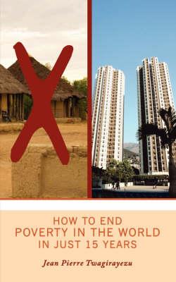How to End Poverty in the World in Just 15 Years