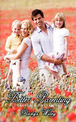 Better Parenting Through a Better You