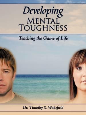 Developing Mental Toughness: Teaching the Game of Life