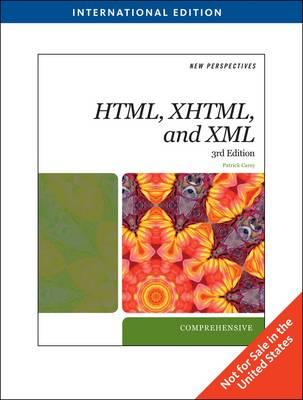 New Perspectives on Creating Web Pages with HTML, XHTML, and XML: Comprehensive