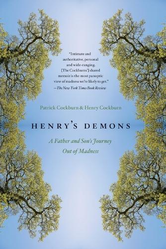 Henry's Demons: A Father and Son's Journey Out of Madness