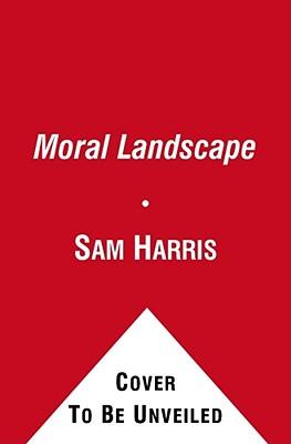 The Moral Landscape: How Science Can Determine Human Values