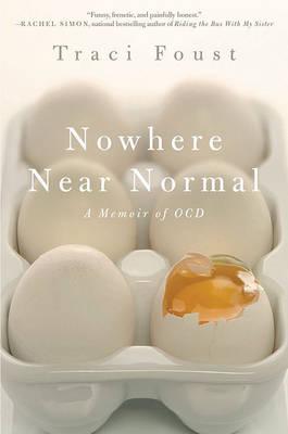 Nowhere Near Normal: A Memoir of OCD