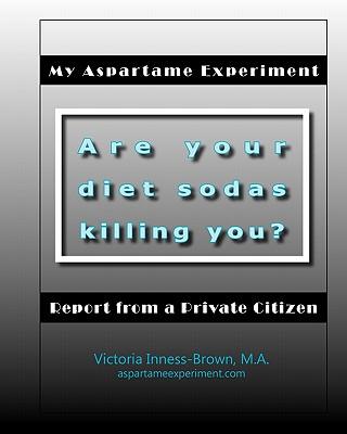 My Aspartame Experiment: Report from a Private Citizen
