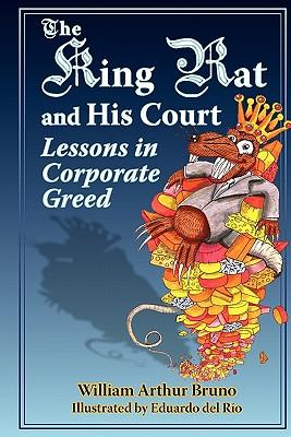 The King Rat and His Court: Lessons in Corporate Greed