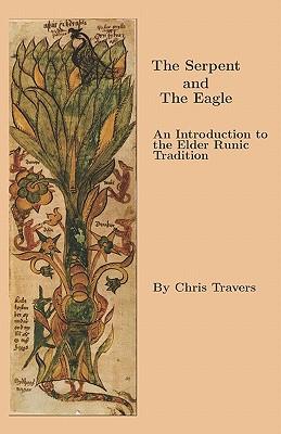 The Serpent and The Eagle: An Introduction to the Elder Runic Tradition