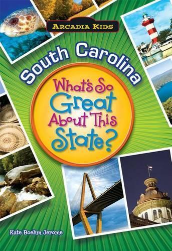 South Carolina: What's So Great About This State